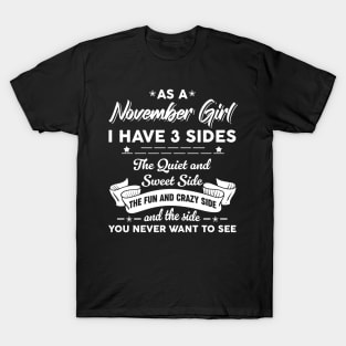 As A November Girl I Have 3 Sides The Quiet & Sweet T-Shirt